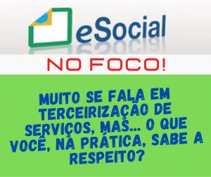 eSocial. pratica de Cruzamento de Informações e Terceirização de Serviços.